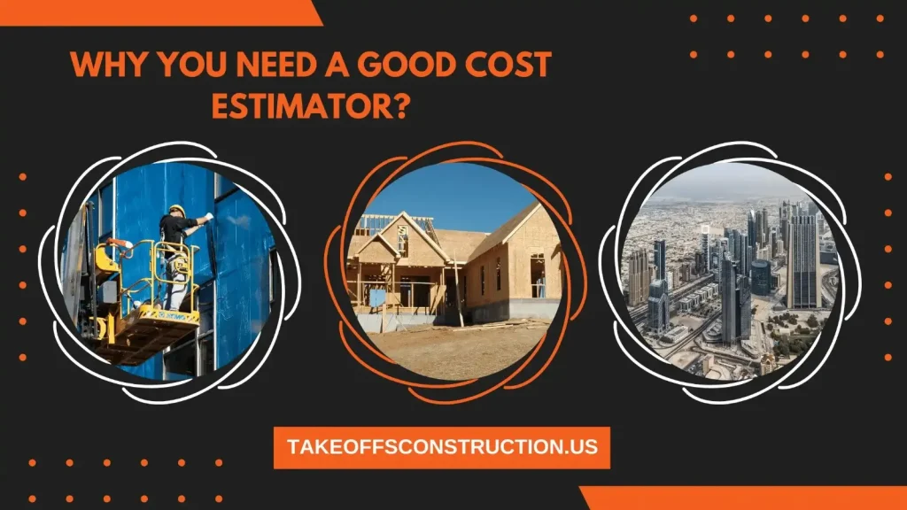 Why You Need A Good Cost Estimator? Complete Guide